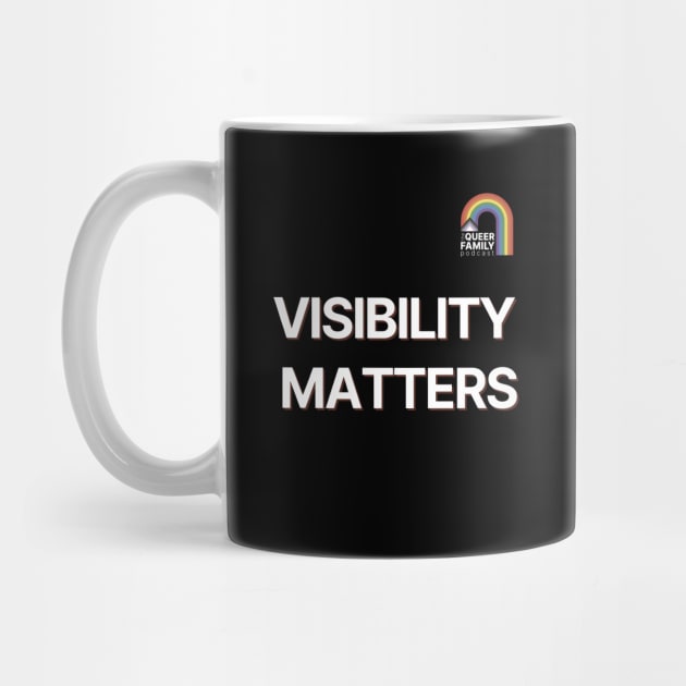 Visibility Matters by The Queer Family Podcast